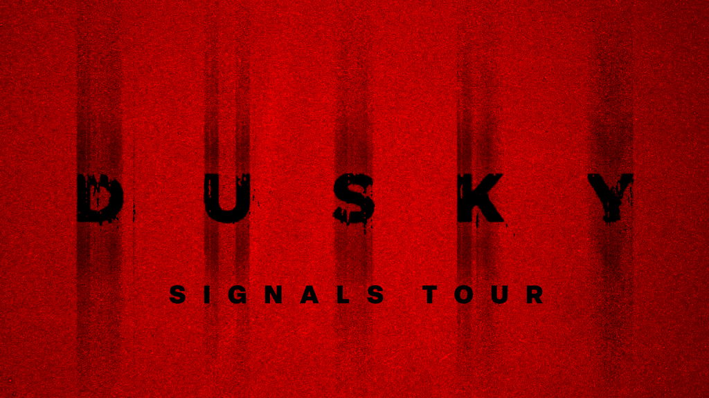 Dusky – Signals Tour